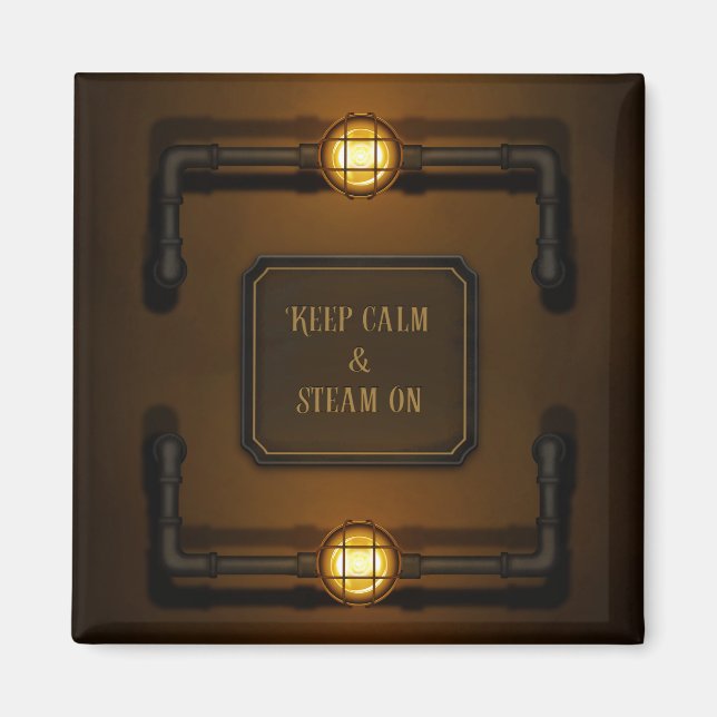 "Keep Calm & Steam On" Machine Age Steampunk Magnet (Front)