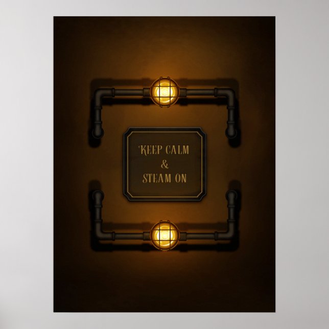 "Keep Calm & Steam On" Machine Age Steampunk Poster (Front)