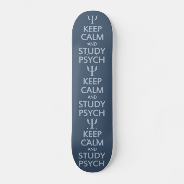 Keep Calm & Study Psych skateboard (Front)