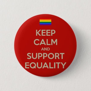 keep calm support equality 6 cm round badge