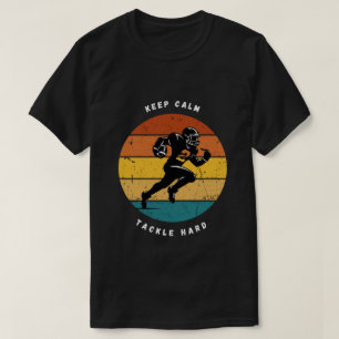 Keep Calm Tackle Hard Football Tee