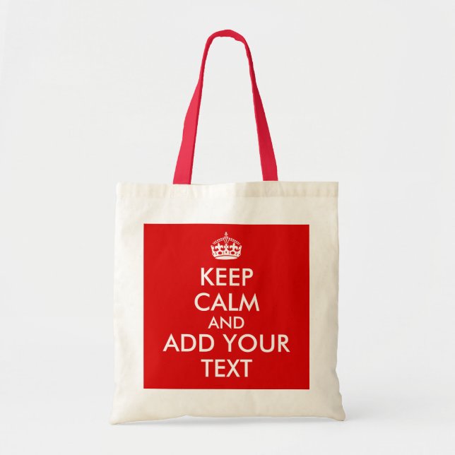 Keep Calm Template Add Your Text Custom Tote Bag (Front)