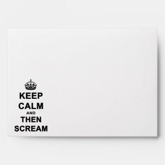 Keep Calm & Then Scream Envelope