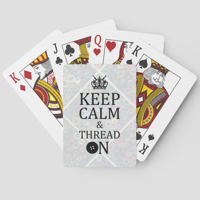 Keep Calm Thread On Crafts Playing Cards (Back)