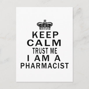 Keep Calm Trust Me I Am A Pharmacist Postcard