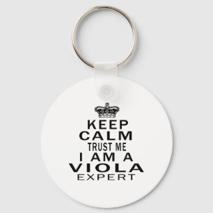 Keep calm trust me I'm a Viola expert Key Ring