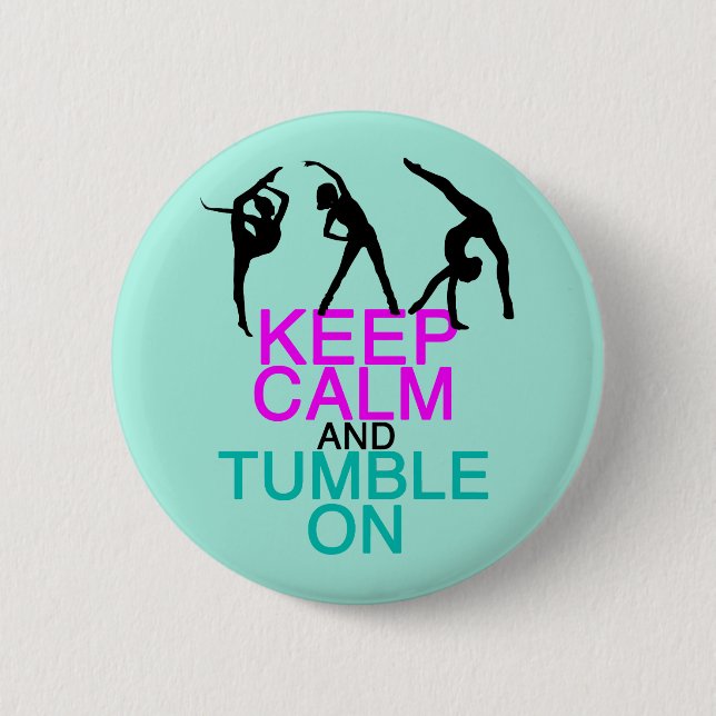 Keep Calm Tumble On Gymnastics 6 Cm Round Badge (Front)