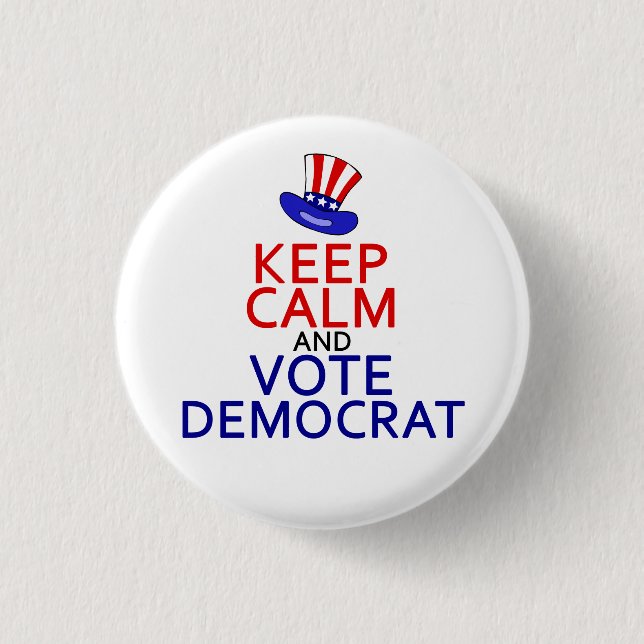 Keep Calm Vote Democrat Funny Political Election 3 Cm Round Badge (Front)