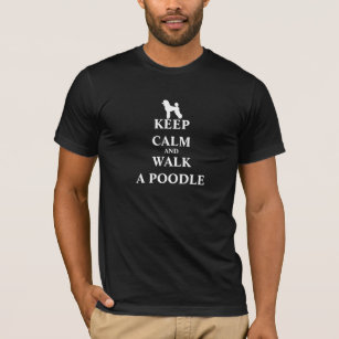 Keep Calm & Walk a Poodle fun humour mens t-shirt