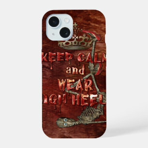 Keep Calm Wear High Heels HORROR iPhone 15 Case