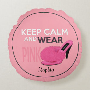 Keep Calm Wear Pink Round Throw Pillow