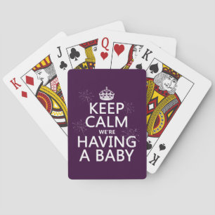 Keep Calm We're Having A Baby (in any colour) Playing Cards