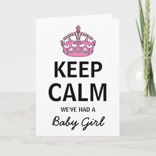 Keep Calm We've Had A Baby Girl, Baby Announcement