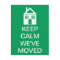 Keep Calm We've Moved