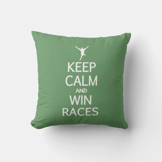 Keep Calm & Win Races custom color pillow (Front)