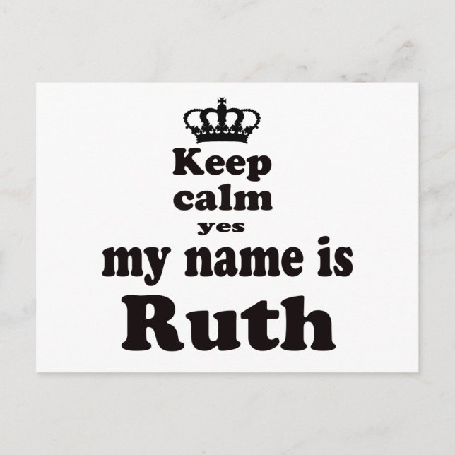 Keep Calm Yes My Name Is Ruth Postcard (Front)