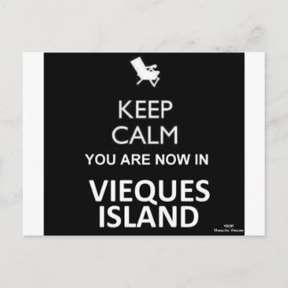 Keep Calm You are now in Vieques Island Postcard