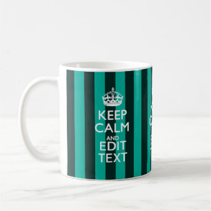 Keep Calm Your Text on Turquoise Stripes Decor Coffee Mug
