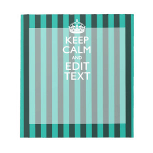 Keep Calm Your Text on Turquoise Stripes Decor Notepad