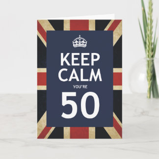 Keep Calm You're 50 Card