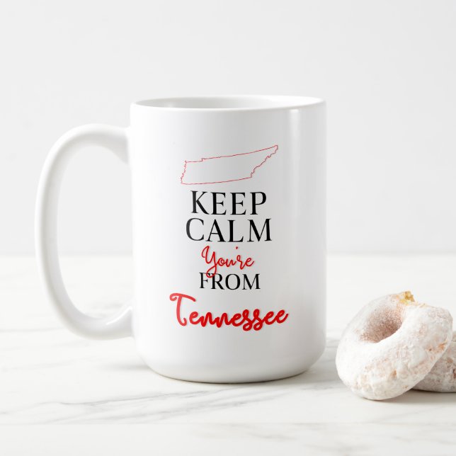 Keep Calm You're from Tennessee Coffee Mug (With Donut)