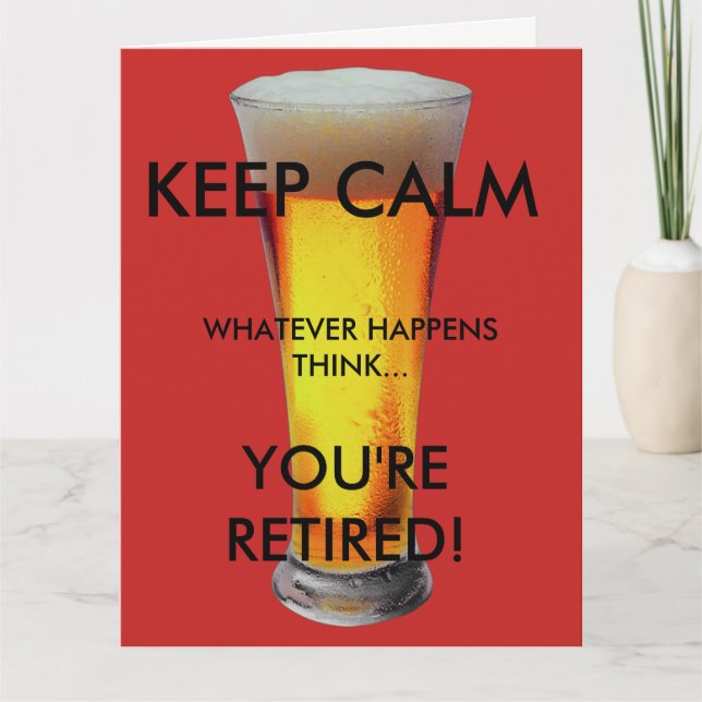 Keep Calm...You're Retired Card (Front)