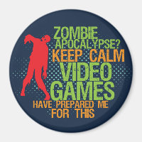 Keep Calm Zombie Apocalypse Funny Gamers Magnet