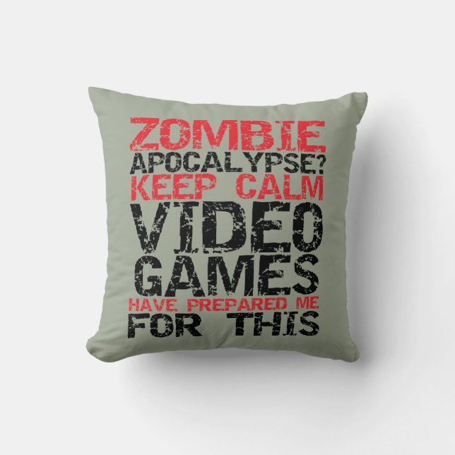 Keep Calm Zombie Apocalypse Pillow for Gamer Geek (Front)