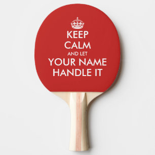 Keep calmand let handle it parody ping pong paddle