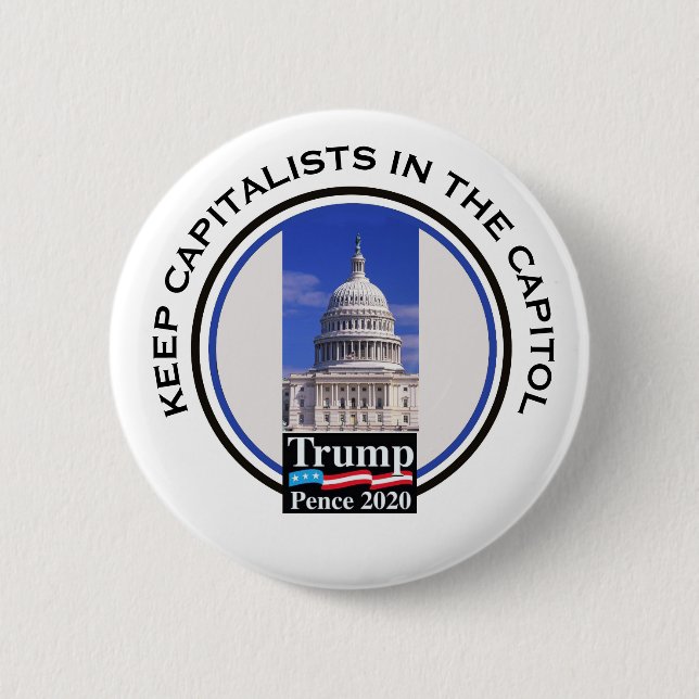 Keep Capitalists in the Capitol 6 Cm Round Badge (Front)