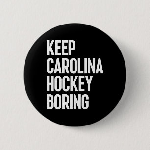 Keep Carolina Hockey Boring 6 Cm Round Badge