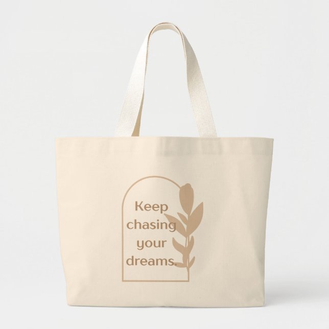 'Keep Chasing Your Dreams' Minimalist Botanical Large Tote Bag (Front)