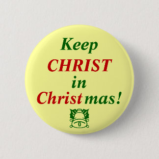 Keep CHRIST in Christmas! 6 Cm Round Badge