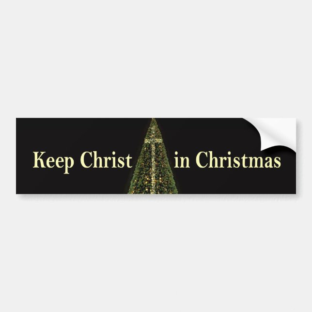 KEEP CHRIST IN CHRISTMAS bumper sticker (Front)