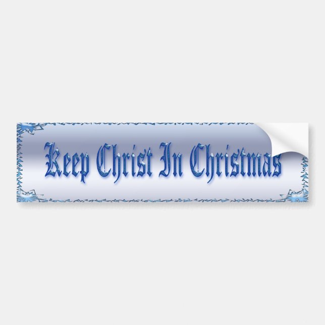 Keep Christ In Christmas Bumper Sticker (Front)