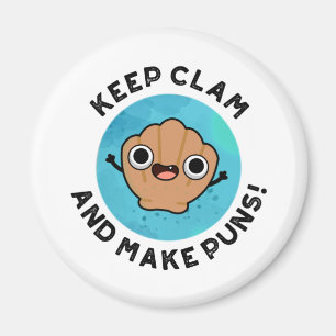 Keep Clam And Make Puns Funny Shell Pun Magnet