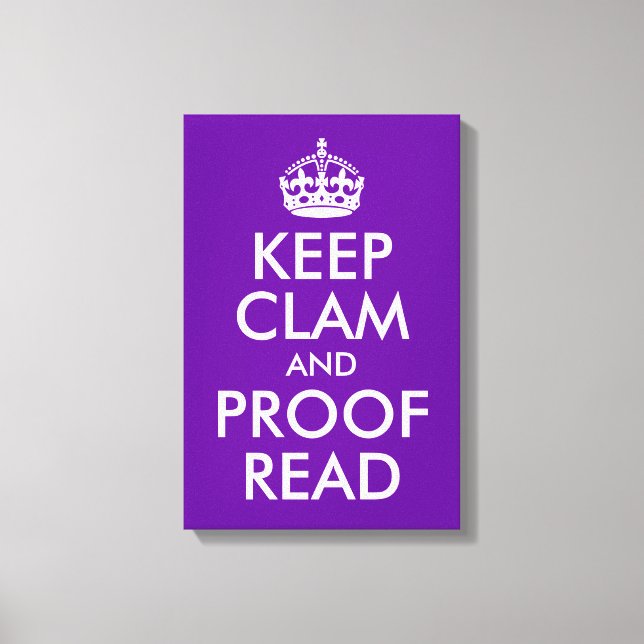 Keep Clam and Proof Read Canvas Print (Front)