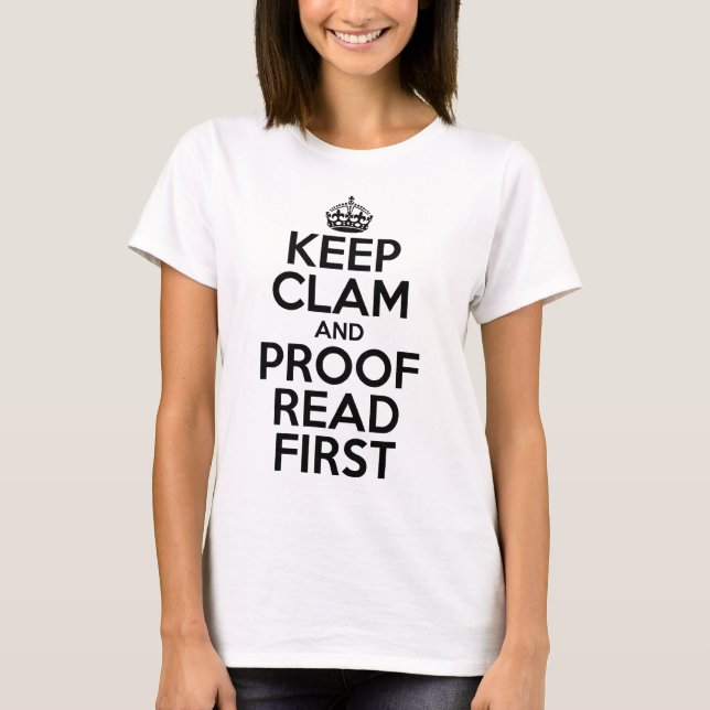Keep Clam and Proofread First Meme T-Shirt and Hat (Front)