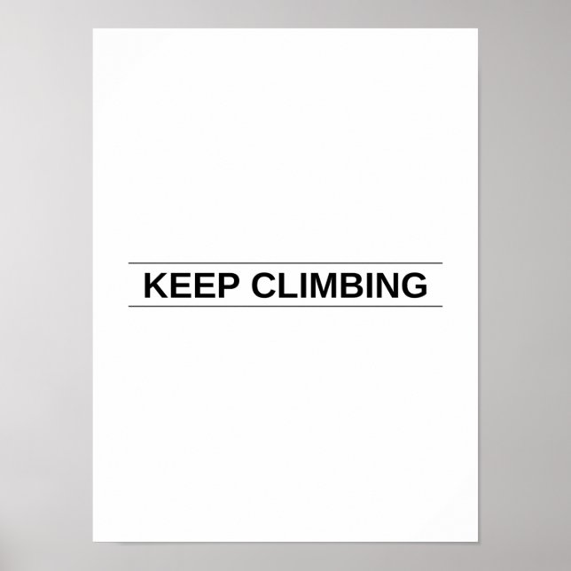 Keep Climbing - Motivational Poster (Front)