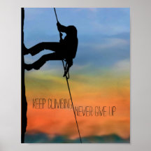 "Keep Climbing" & "Never Give Up" Poster