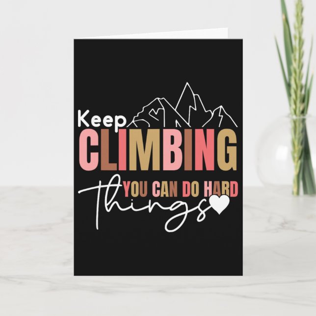 Keep Climbing You Can Do Hard Things, Mental Healt Card (Front)