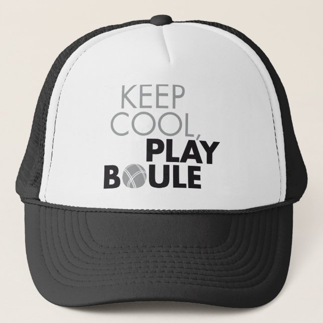 Keep cool, play boule trucker hat (Front)
