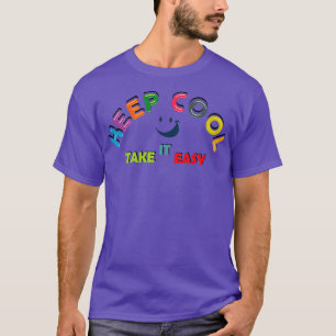 keep cool take it easy for kids T-Shirt