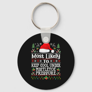 Keep Cool Under Mistletoe Pressure - Christmas Chi Key Ring