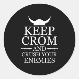 Keep Crom And Crush Your Enemies Motivational Barb Classic Round Sticker