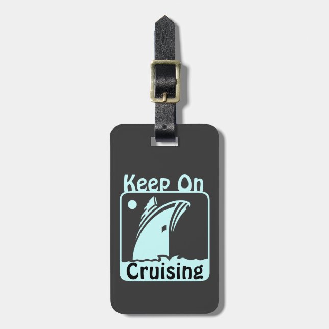 Keep Cruising Custom Luggage Tag (Front Vertical)