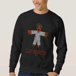 Keep Distance Halloween Scarecrow Costume Hallowee Sweatshirt