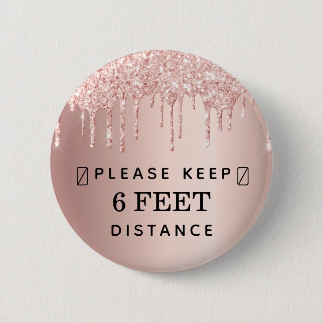 Keep distance rose gold pink glitter drips 6 cm round badge (Front)