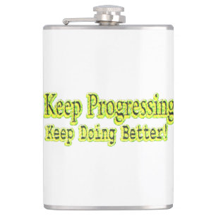"Keep Doing Better!" Cute Design. Buy Now Hip Flask