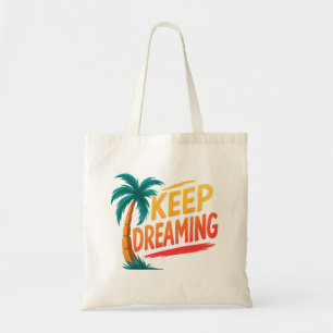 Keep Dreaming Budget Tote Bag